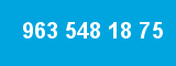 963 548 18 75